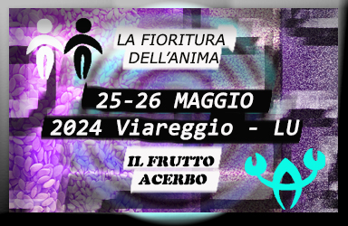 LA FIORITURA DELL’ANIMA - IL FRUTTO ACERBO